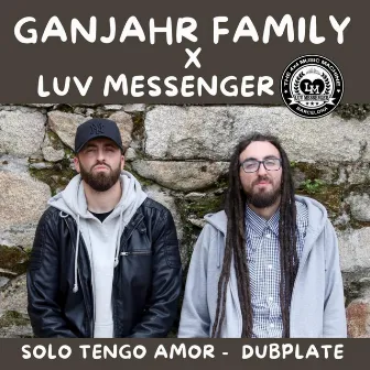 Solo Tengo Amor (Dub Plate) by Luv Messenger