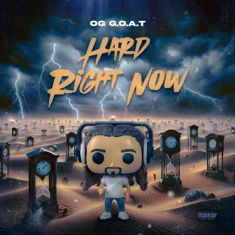 Hard Right Now by OG G.O.A.T