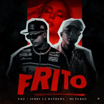 Frito by DJ Perso