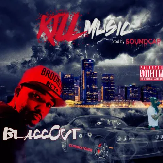 Kill Music by Blaccout