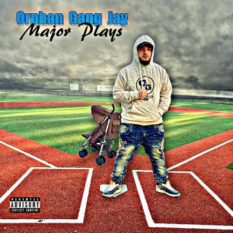 Major Plays by Orphan Gang Jay