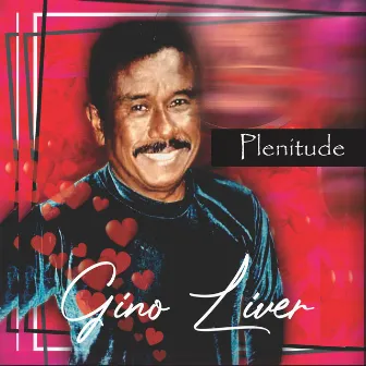 Plenitude by Gino Liver