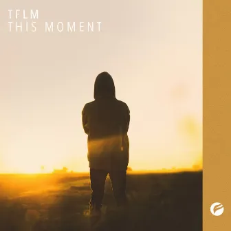 This Moment by TFLM