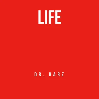 Life by Dr Barz