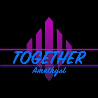 Together by Amethyst