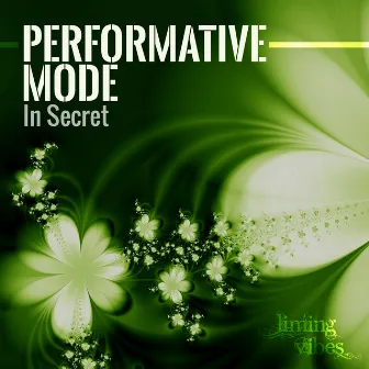 In Secret by Performative Mode