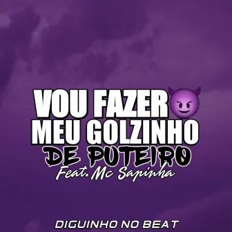 Vou Fazer Meu Golzinho de Puteiro by Fluxo Digital Music