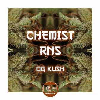 OG Kush by Chemist RNS