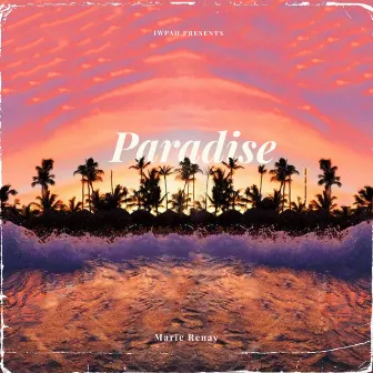 Paradise by Marie Renay