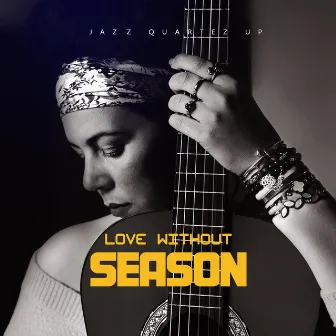 Love Without Season by Marcelo Rezende