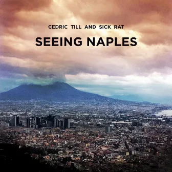 Seeing Naples by Sick Rat