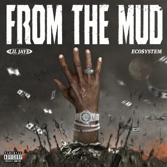 From The Mud by Eco$ystem