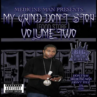 My Grind Don't Stop, Vol. Two by Medicine Man