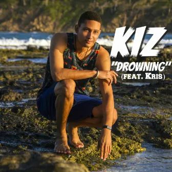 Drowning (feat. Kris) by KIZ