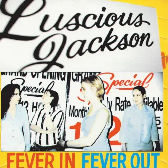 Fever In Fever Out by Luscious Jackson