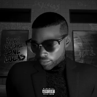 Night Before Lone Lucas by Sky Luca$