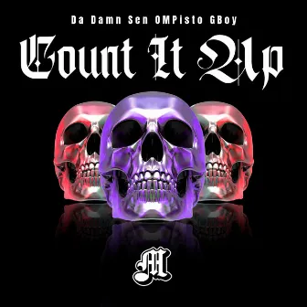 Count It Up (feat. G Boy & Da Damn Sen) by OM Pisto