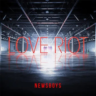 Love Riot by Newsboys