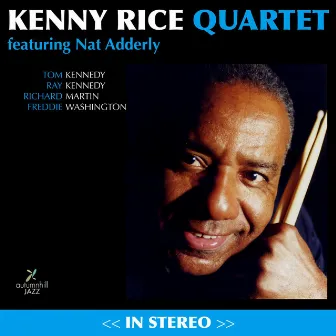 Kenny Rice Quartet with Special Guest Nat Adderly by Kenny Rice Quartet