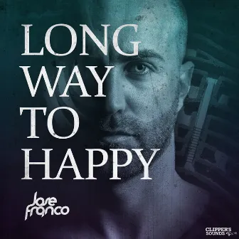 Long Way to Happy by Jose Franco