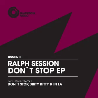 Don`t Stop EP by Ralph Session