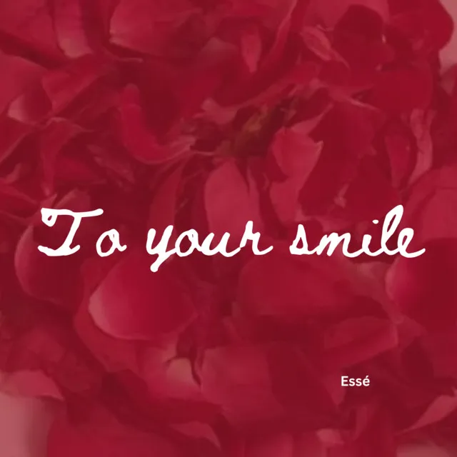 To your smile