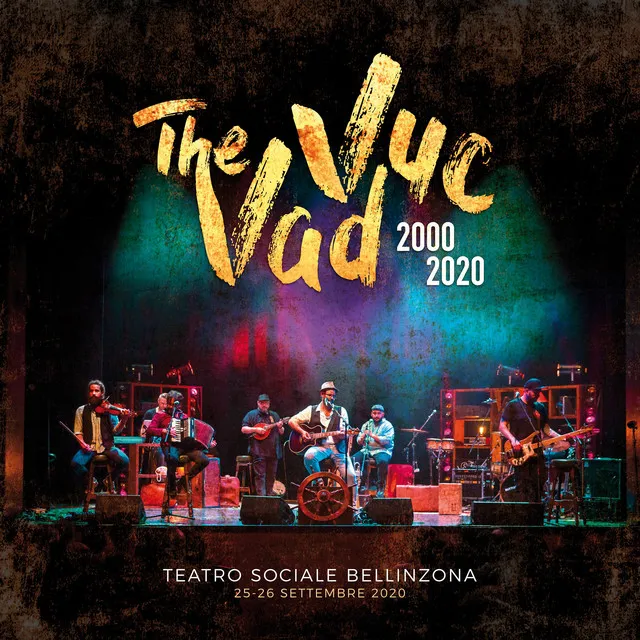 The Vad Vuc 2000-2020 (Live) [Live at Teatro Sociale Bellinzona]