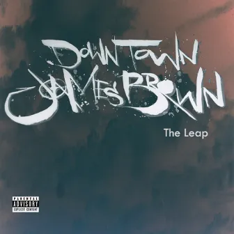 The Leap by Down Town James Brown