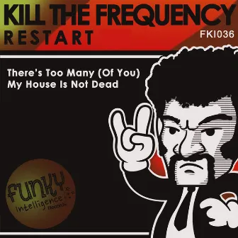 Restart by Kill The Frequency