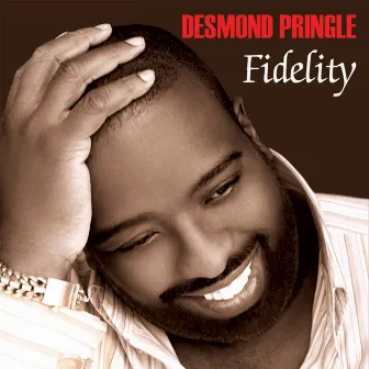 Fidelity by Desmond Pringle