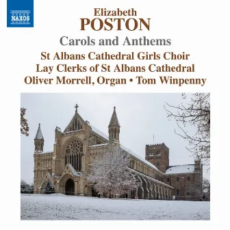 Poston: Carols & Anthems by St. Albans Cathedral Girls Choir