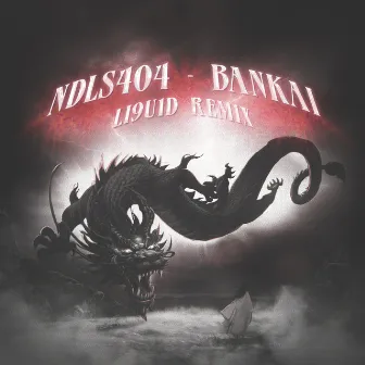 Bankai (L19U1D Remix) by ndls404