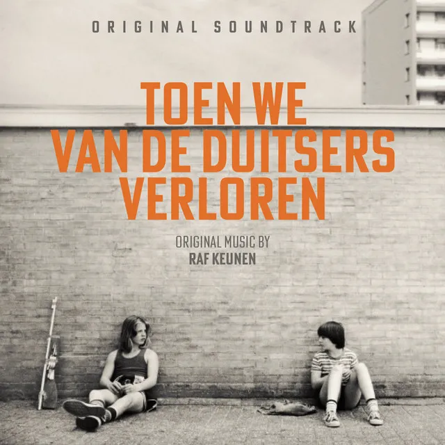 Toen We Van De Duitsers Verloren (Original Motion Picture Soundtrack)