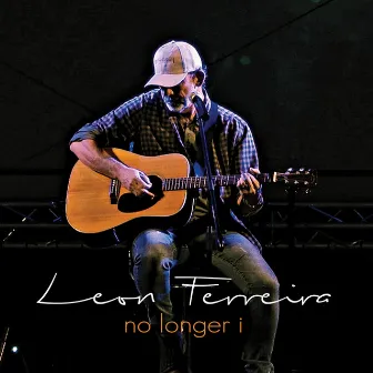 No Longer I by Leon Ferreira