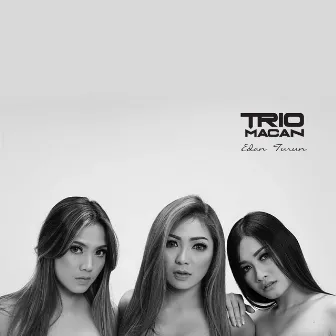 Edan Turun by Trio Macan