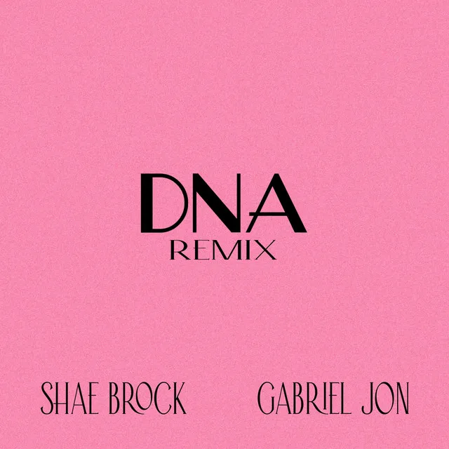 Dna - Gabriel Jon Remix