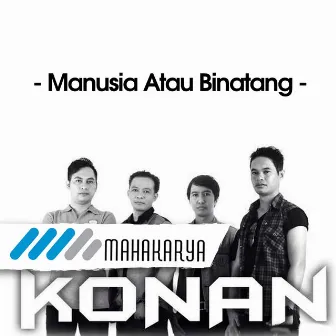 Manusia Atau Binatang by Konan