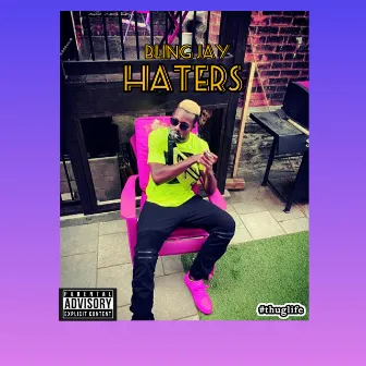 Haters by Bling Jay