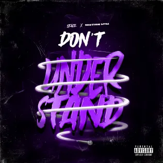 Don't Understand by Sface