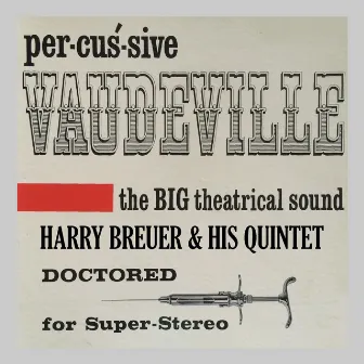 Percussive Vaudeville by Harry Breuer