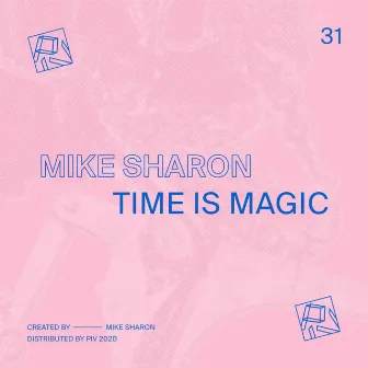 Time Is Magic by Mike Sharon