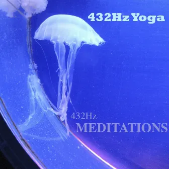 432HZ Meditations by 432Hz Yoga