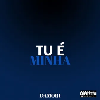 Tu É Minha by DaMori