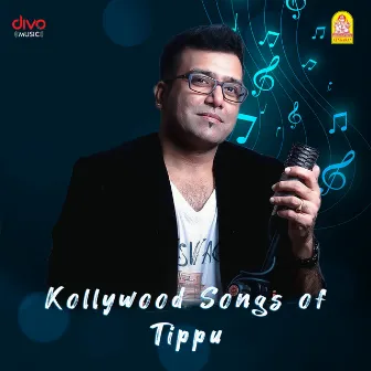 Kollywood Songs of Tippu by Tippu