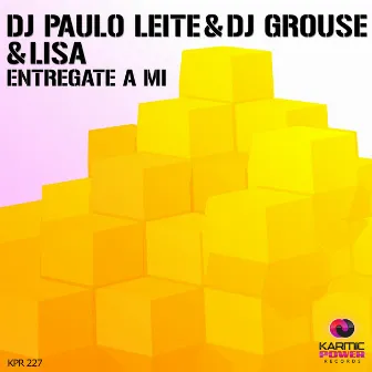 Entregate a Mi by DJ Grouse