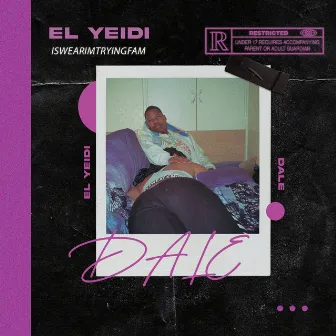 Dale by El Yeidi