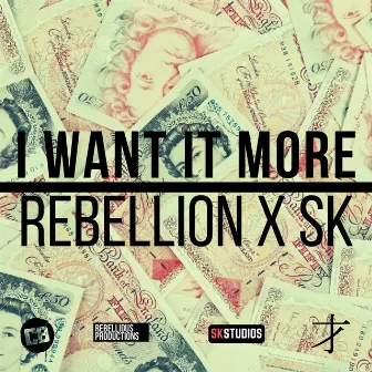 I Want It More by Rebellion