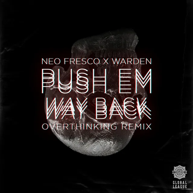 Push Em Way Back - Overthinking Remix