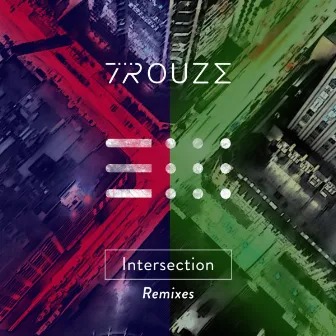 Intersection (Remixes) by Trouze