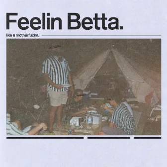 FEELIN BETTA by Opus Renegade